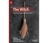 The Witch: A Reader in Feminist Political Theory