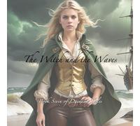 The Witch and the Waves: Book Seven of Legendary Tales