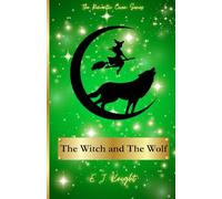The Witch and The Wolf (The Romantic Coven Series)