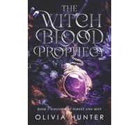 The Witch Blood Prophecy: Kingdom of Forest and Mist
