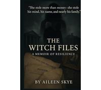 The Witch Files: A Memoir of Resilience