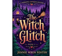 The Witch Glitch: A Crabapple Antiques Mystery
