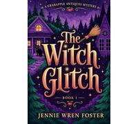 The Witch Glitch: A Crabapple Antiques Mystery