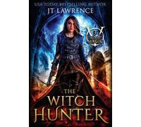 The Witch Hunter: An Urban Fantasy action-adventure: 3 (Blood Magic)