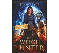 The Witch Hunter, Libro 3, una fantasía urbana de acción y aventuras