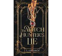The Witch Hunter's Lie (The Witch Hunter Chronicles)