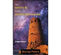 The Witch in the Watchtower: A Dark Fantasy (Early Stories Series)