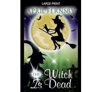 The Witch Is Dead: 9 (A Brimstone Witch Mystery)