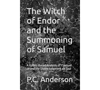 The Witch of Endor and the Summoning of Samuel: A Rubric-Based Analysis of 1 Samuel 28 and the Divine Judgment on Saul