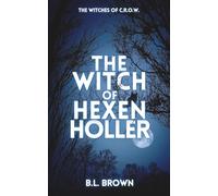 The Witch of Hexen Holler: A Sapphic paranormal romance (Witches of C.R.O.W.)