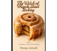 The Witch of Maple Street Bakery: Book 2 Cinnamon, Coffee and Questions