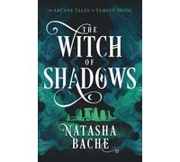 The Witch of Shadows: A Paranormal Women’s Fiction Series (Book 3) (The Arcane Tales of Tamsyn Pride)