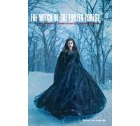 The Witch of the Frozen Forest: An Abigail Shevyakov Adventure