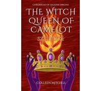The Witch Queen of Camelot: An Arthurian Fantasy & Villain Origin Novel: 1 (Chronicles of Talahm: Origins)