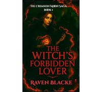 The Witch’s Forbidden Lover: The Crimson Saga