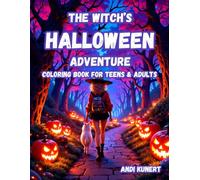 The Witch’s Halloween Adventure: Halloween coloring book for adults and teens - with witches, spells, pumpkins and cozy fall vibes