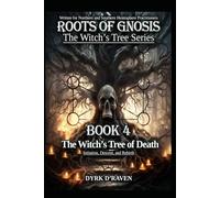 The Witch’s Tree of Death: Initiation, Descent, and Rebirth