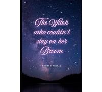 The Witch who couldn’t stay on her Broom