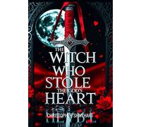 The Witch Who Stole the God's Heart