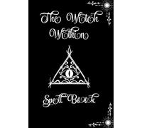 The Witch Within: Spell Book