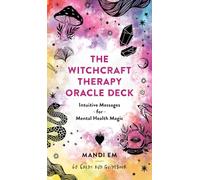 The Witchcraft Therapy Oracle Deck: Intuitive Messages for Mental Health Magic