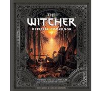 The Witcher Official Cookbook: 80 mouth-watering recipes from across The Continent