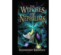 The witches and the Nephilims: The war must take place and end