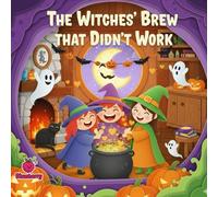 The Witches' Brew That Didn't Work, (The 100 Book Kids Collection)