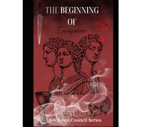 The Witches Council Series: Beginning Of Corruption (Pretty & Dead)