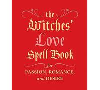 The Witches' Love Spell Book: For Passion, Romance, and Desire (Rp Minis)