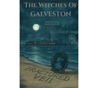 The Witches of Galveston: Fractured Veil