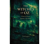 The Witches of Oz: A Story of Power, Patience and Choice