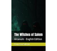 The Witches of Salem: Arcanum - English Edition