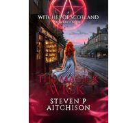 The Witches of Scotland Romance Series: The Magick Wick (The Gathering of the Seven)