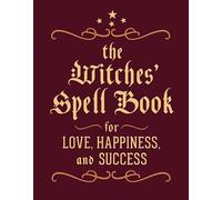 The Witches' Spell Book: For Love, Happiness, and Success (Rp Minis)