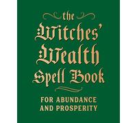 The Witches' Wealth Spell Book: For Abundance and Prosperity (Rp Minis)