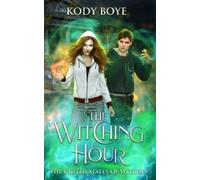 The Witching Hour (The United States of Witches)