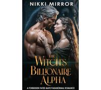 The Witch's Billionaire Alpha: A Forbidden Fated Mates Paranormal Romance