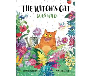 The Witch's Cat Goes Wild: A wild tale of magic, mischief and mishap from the world of The Witch’s Cat!: 4