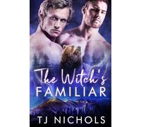 The Witch's Familiar: mm fated mates paranormal romance (Familiar Mates)