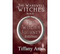The Witch's Journey: 2 (The Wardwell Witches)