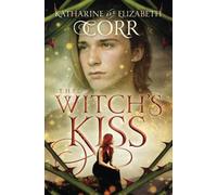 The Witch's Kiss: Volume 1 (The Witch's Kiss Trilogy)