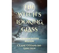 THE WITCH'S LOOKING GLASS: A SLEUTH SISTERS MYSTERY (The Sleuth Sisters Mysteries)