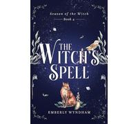 The Witch's Spell: A Cozy Witch Romance: 4 (Season of the Witch)
