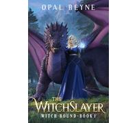 The WitchSlayer: Witch Bound: Book One: Witch Bound: Book 1