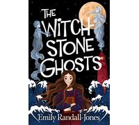 The Witchstone Ghosts: an astonishing adventure for fans of The Storm Keeper's Island