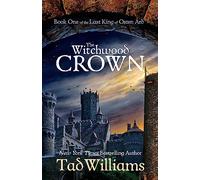 The Witchwood Crown: Book One of The Last King of Osten Ard: 1