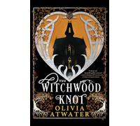 The Witchwood Knot: 1 (Victorian Faerie Tales)