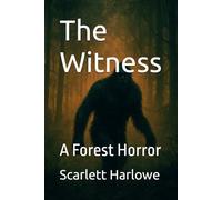 The Witness: A Forest Horror