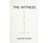 THE WITNESS: A Psychological Thriller
